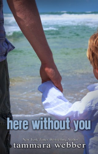 Here Without You (Between the Lines Book 4) by [Webber, Tammara]
