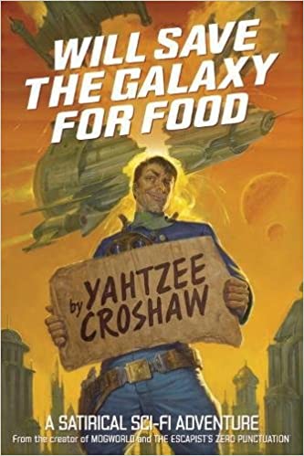 Yahtzee Croshaw - Will Save the Galaxy for Food Audiobook Free