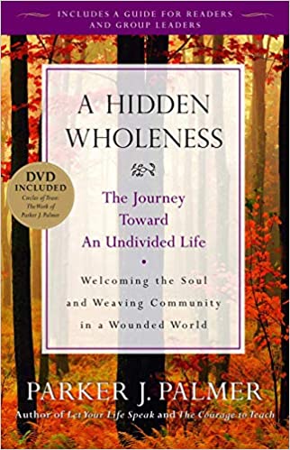 Parker J. Palmer - A Hidden Wholeness Audio Book Free